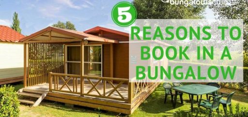5 reasons to book your next holidays in a bungalow